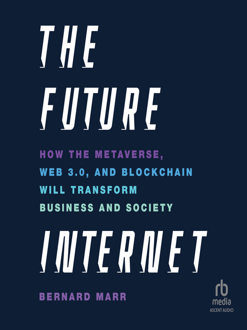 Title details for The Future Internet by Bernard Marr - Wait list